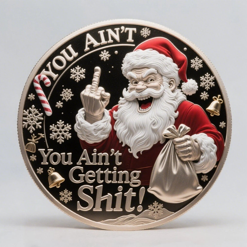 🎅You Ain't Getting Shit Coin – 🎁Funny Christmas Gift