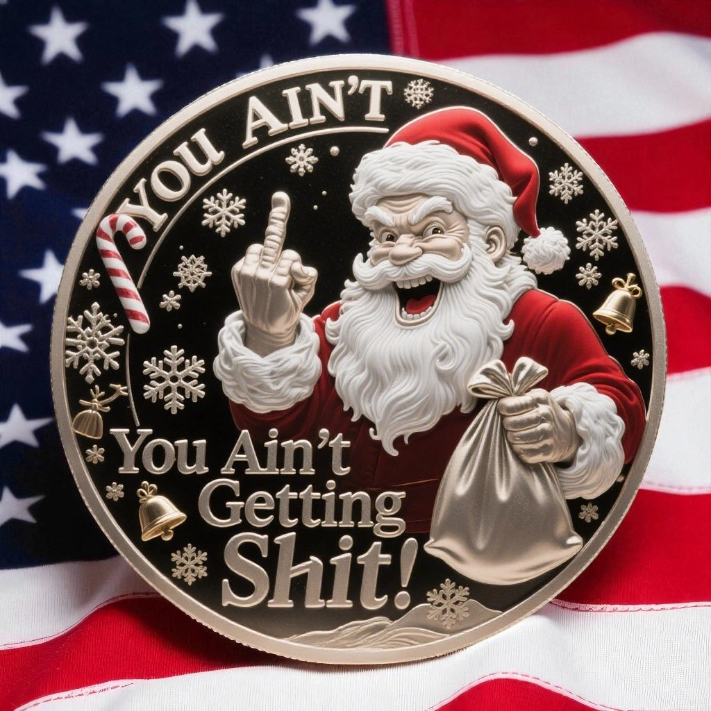 🎅You Ain't Getting Shit Coin – 🎁Funny Christmas Gift